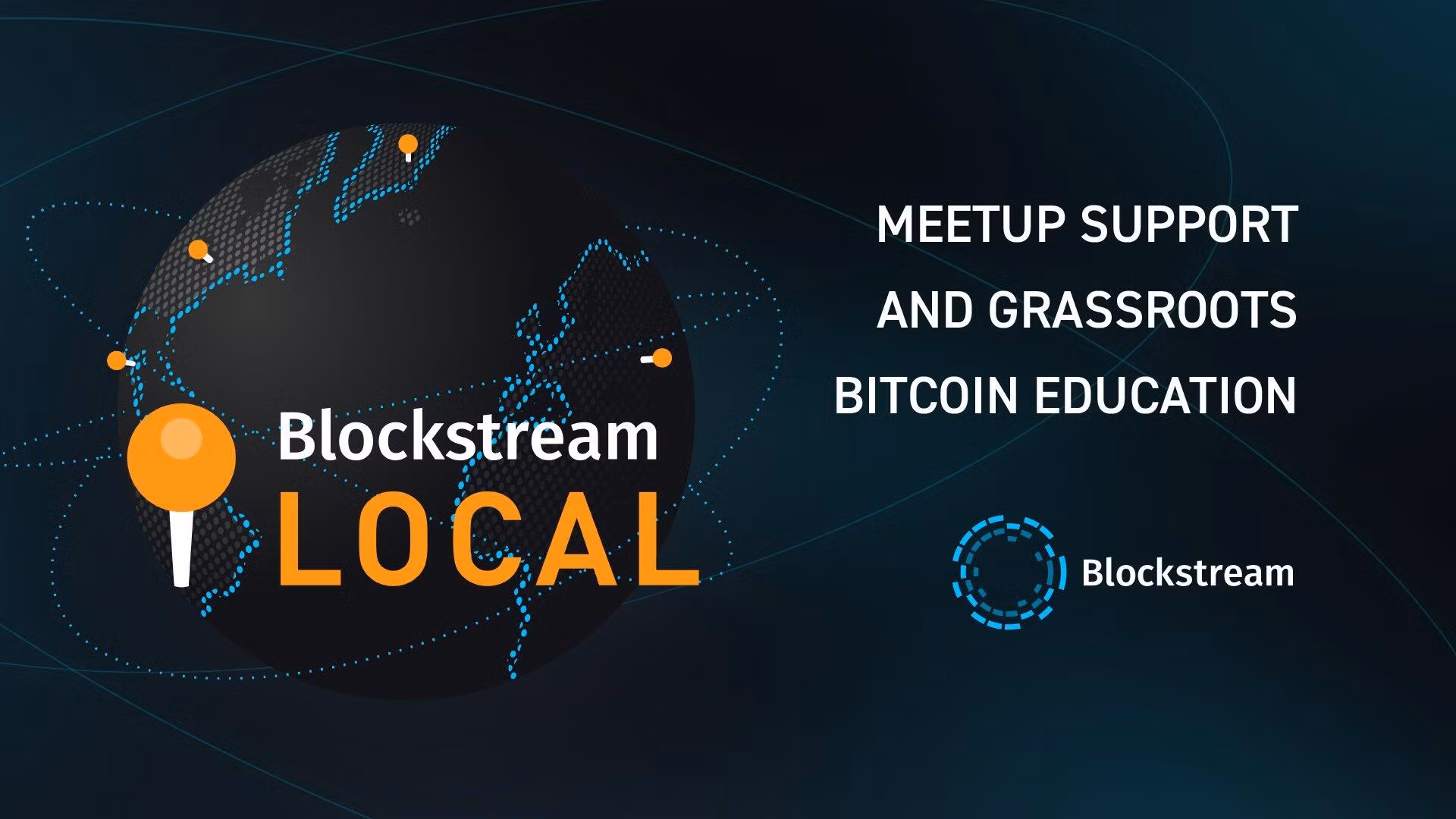 📍 Blockstream Local Meetup Support and Grassroots Bitcoin Education